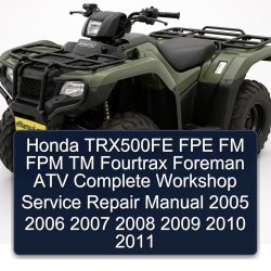 2005-2011 Honda TRX500FE FPE FM FPM TM Fourtrax Foreman ATV Service Repair Workshop Manual PDF