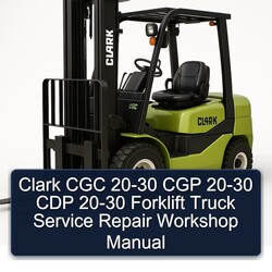 Clark 20-30 CGC CGP CDP Forklift Truck Service Repair Workshop Manual PDF