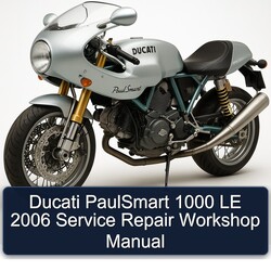 2006 Ducati Paulsmart 1000 LE Service Repair Workshop Manual PDF