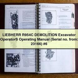 Liebherr R954C Demolition Excavator Operators Operating (serial No. From: 23166) 6 Service Repair Workshop Manual PDF