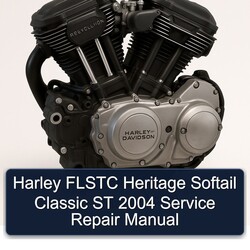2004 Harley Davidson Softail Flstc Heritage Classic ST Service Repair Workshop Manual PDF
