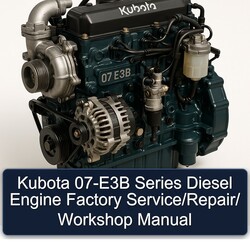Kubota 07-E3B Series Diesel Engine / Service Repair Workshop Manual PDF