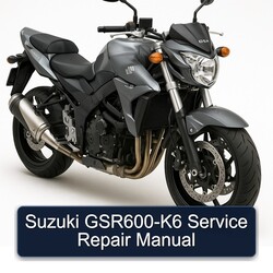 Suzuki GSR Models Gsr600-k6 Service Repair Workshop Manual PDF