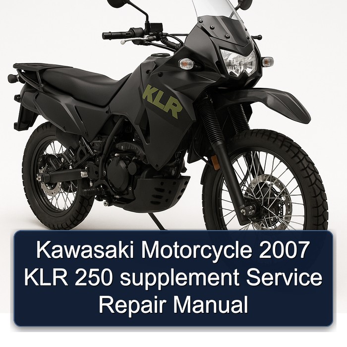 2007 Kawasaki KLR Series Motorcycle 250 Supplement Service Repair Workshop Manual PDF