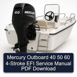 Mercury Outboard 40 50 60 4-stroke EFI Service Repair Workshop Manual PDF