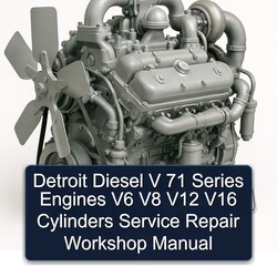 Detroit Diesel 71 Series V Engines V6 V8 V12 V16 Cylinders Service Repair Workshop Manual PDF