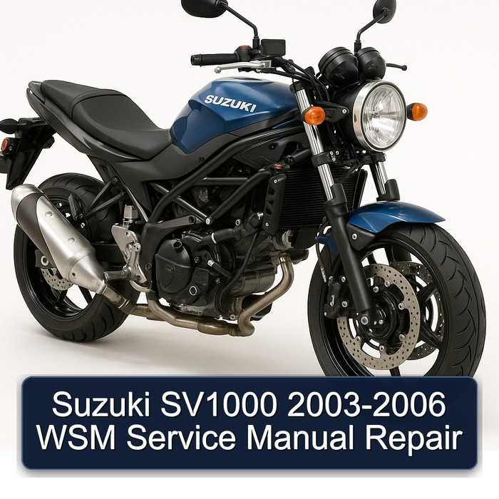 2003-2006 Suzuki SV Models SV1000 - WSM Service Repair Workshop Manual PDF