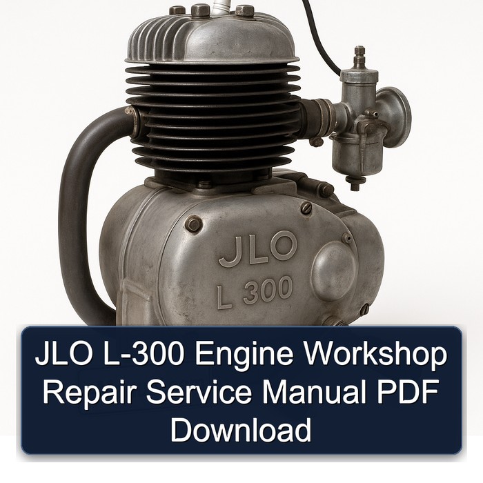 JLO L 300 L-300 Engine Service Repair Workshop Manual PDF
