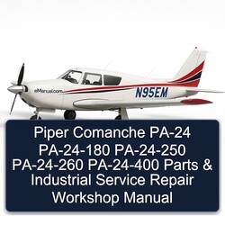 Piper Comanche PA-24 Pa-24-180 Pa-24-250 Pa-24-260 Pa-24-400 Parts Industrial Service Repair Workshop Manual PDF