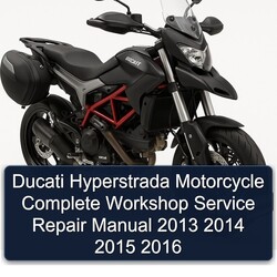 2013-2016 Ducati Hyperstrada Motorcycle Service Repair Workshop Manual PDF