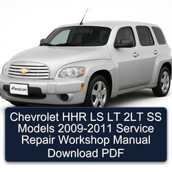 2009-2011 Chevrolet HHR LS LT 2LT SS Models Service Repair Workshop Manual PDF