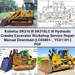 Kobelco SK310 III SK310LC Hydraulic Crawler Excavator (lc03801- Yc01101-) LC03801 Service Repair Workshop Manual PDF