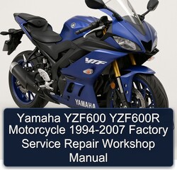 1994-2007 Yamaha YZF Models YZF600 YZF600R Motorcycle Service Repair Workshop Manual PDF