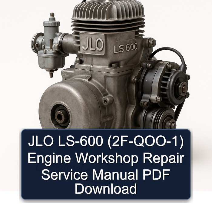JLO LS 600 LS-600 (2F-QOO-1) Engine Service Repair Workshop Manual PDF