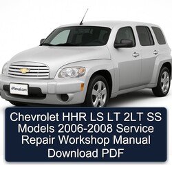 2006-2008 Chevrolet HHR LS LT 2LT SS Models Service Repair Workshop Manual PDF