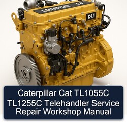 Caterpillar CAT TL1055C TL1255C Telehandler Service Repair Workshop Manual PDF