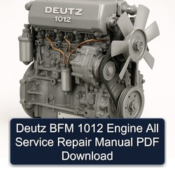 Deutz 1012 BFM Engine All Service Repair Workshop Manual PDF