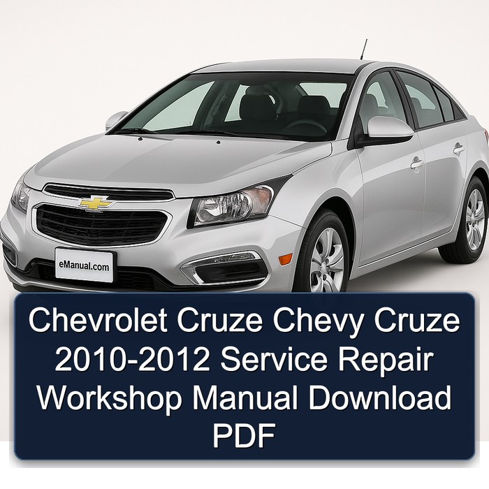 2010-2012 Chevrolet Chevy Cruze Service Repair Workshop Manual PDF