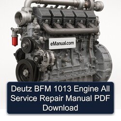Deutz 1013 BFM Engine All Service Repair Workshop Manual PDF