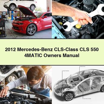 2012 Mercedes CLS Class Benz CLS-CLASS 550 4MATIC Owners Owner's Manual PDF