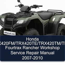 2007-2010 Honda Trx420/trx420fe/trx420fm/trx420te/trx420tm/trx420fpe/trx420fpm Fourtrax Rancher Service Repair Workshop Manual PDF