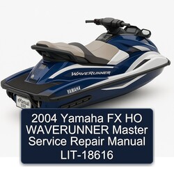 2004 Yamaha FX HO Waverunner Master LIT-18616 Service Repair Workshop Manual PDF
