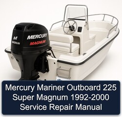 1992-2000 Mercury Mariner Outboard 225 Super Magnum Service Repair Workshop Manual PDF