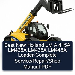 Best New Holland LM 415A LM425A LM435A LM445A Loader /shop Service Repair Workshop Manual PDF