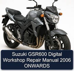 2006 Suzuki GSR Models GSR600 Digital Onwards Service Repair Workshop Manual PDF