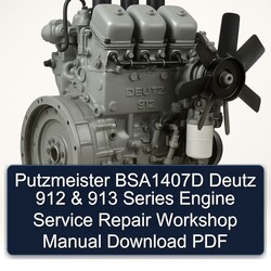 Deutz 912 Putzmeister BSA1407D 913 Series Engine Service Repair Workshop Manual PDF