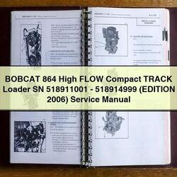 2006 Bobcat 864 High Flow Compact Track Loader SN 518911001-518914999 (edition ) Service Repair Workshop Manual PDF