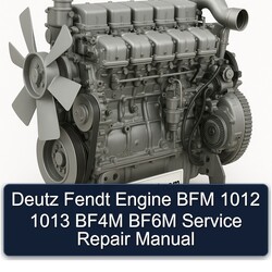 Deutz Fendt Engine BFM 1012 1013 BF4M BF6M Service Repair Workshop Manual PDF