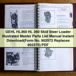 Gehl HL360 HL 360 Skid Steer Loader Illustrated Master (form No. 902572 Replaces 902370) Parts Catalog PDF