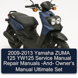 2009-2013 Yamaha ZUMA 125 YW125 Service Manual Repair Manuals -And- Owner‘s Manual Ultimate Set 