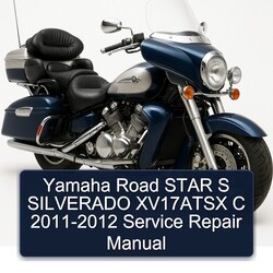 Yamaha Road STAR S SILVERADO XV17ATSX C 2011-2012 Service Repair Manual 
