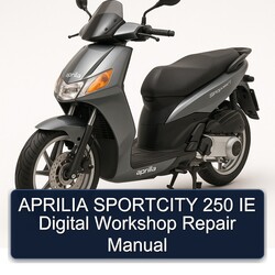 Aprilia Sportcity 250 IE Digital Service Repair Workshop Manual PDF