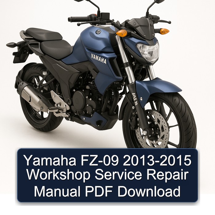 2013-2015 Yamaha FZ Models FZ-09 Service Repair Workshop Manual PDF