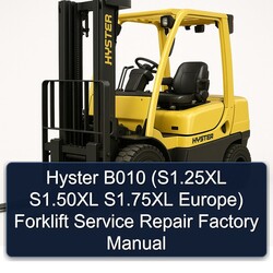 Hyster B010 (s1.25xl S1.50xl S1.75xl Europe) Forklift S1.25XL Europe Service Repair Workshop Manual PDF