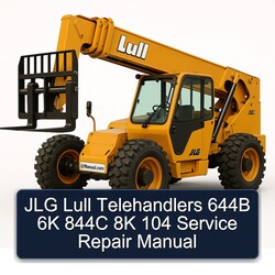 JLG Lull Telehandlers 644B 6K 844C 8K 104 Service Repair Workshop Manual PDF