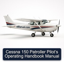 Cessna 150 Patroller Pilot‘s Operating Service Repair Workshop Manual PDF