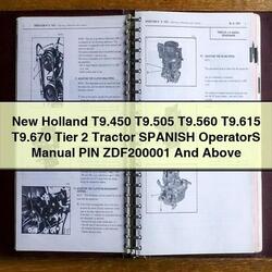 New Holland T9.450 T9.505 T9.560 T9.615 T9.670 Tier 2 Tractor Spanish Operators PIN ZDF200001 Above Operator's Manual PDF
