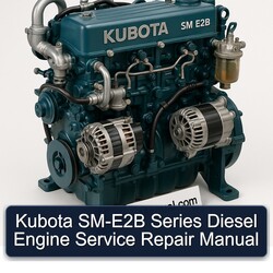 Kubota SM-E2B Series Diesel Engine Service Repair Workshop Manual PDF