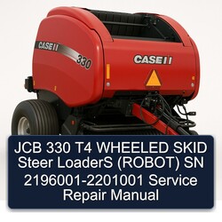 JCB 330 T4 Wheeled Skid Steer Loaders (ROBOT) SN 2196001-2201001 Service Repair Workshop Manual PDF
