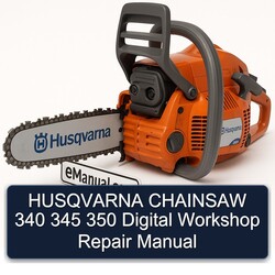 Husqvarna Chainsaw 340 345 350 Digital Service Repair Workshop Manual PDF