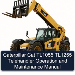 Caterpillar CAT TL1055 TL1255 Telehandler Operation Service Repair Workshop Manual PDF