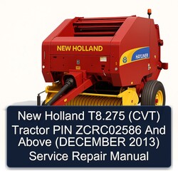 2013 New Holland T8.275 (CVT) Tractor PIN Zcrc02586 Above (december ) Service Repair Workshop Manual PDF