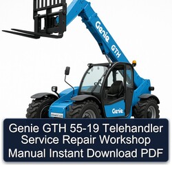 Genie GTH Telehandler 55 19 Service Repair Workshop Manual PDF