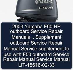 2003 Yamaha F60 HP Outboard .. Supplement Use F50 LIT-18616 Service Repair Workshop Manual PDF