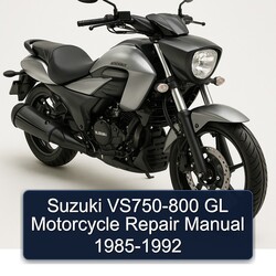 1985-1992 Suzuki VS750-800 GL Motorcycle Service Repair Workshop Manual PDF