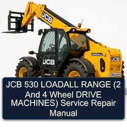 JCB 530 Loadall Range (2 4 Wheel Drive Machines) Service Repair Workshop Manual PDF